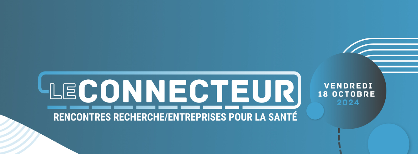 "Le Connecteur", un nouvel événement à Besançon pour rapprocher les laboratoires universitaires et les entreprises autour de la santé